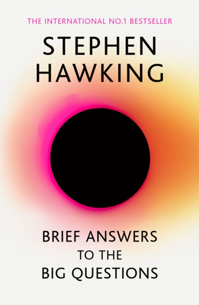 Stephen Hawking - Brief Answers to the Big Questions